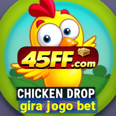 gira jogo bet